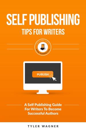 Cover of the book Self Publishing Tips For Writers by Sangita Singh