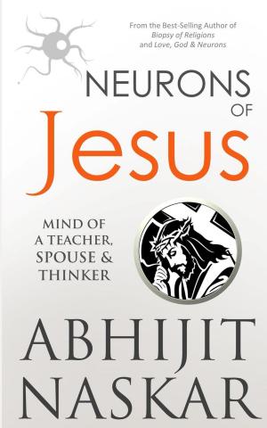Cover of the book Neurons of Jesus: Mind of A Teacher, Spouse & Thinker by Hope and Life Press