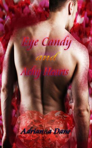 Cover of the book Eye Candy and Achy Hearts by Austyn Chance