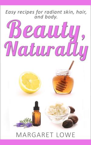 Cover of the book Beauty, Naturally by Patricia Green, Carolyn Hemming