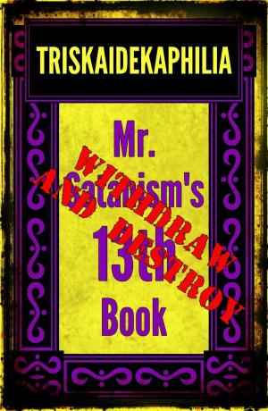 Cover of Triskaidekaphilia - Mr. Satanism's 13th Book