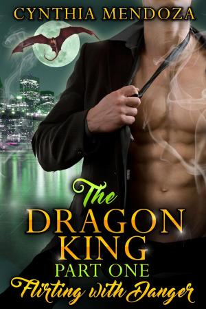 Cover of The Dragon King Part One: Flirting with Danger