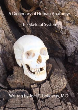 Cover of A Dictionary of Human Anatomy: Skeletal System