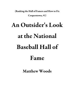 Cover of the book An Outsider's Look at the National Baseball Hall of Fame by Richard Altschuler