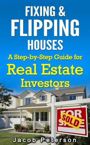 Cover of the book Fixing & Flipping Houses: A Step-by-Step Guide for Real Estate Investors by Carrie Hicks