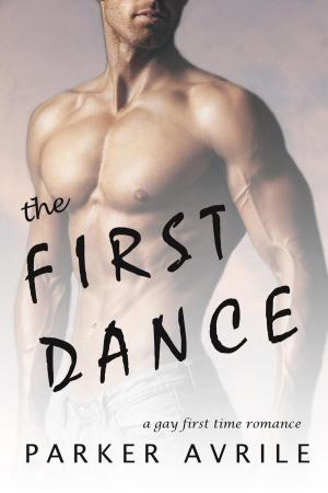 Cover of The First Dance: A Gay First Time Romance