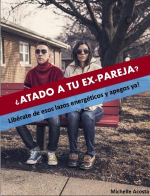 Cover of the book ¿ATADO A TU EX-PAREJA? by Alpha Minds