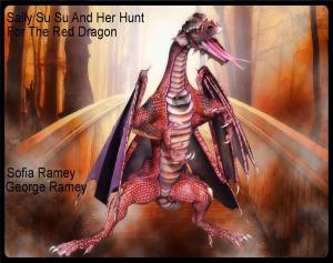 Cover of the book Sally Su Su And Her Hunt For The Red Dragon by Cuger Brant