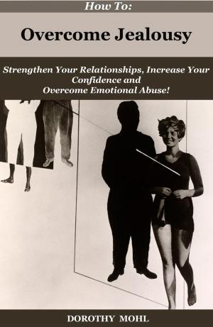 Cover of the book How to Overcome Jealousy! by Dorothy Mohl