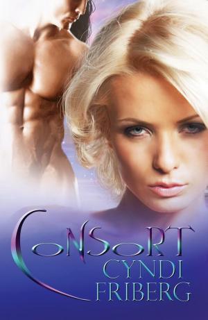 Cover of the book Consort by Cyndi Friberg