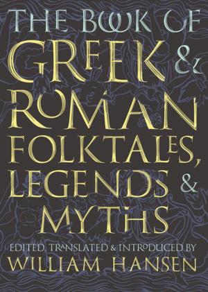 Cover of The Book of Greek and Roman Folktales, Legends, and Myths