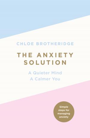 Cover of the book The Anxiety Solution by Allan Ahlberg