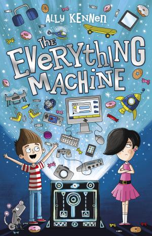 Cover of the book The Everything Machine by Fiona Foden