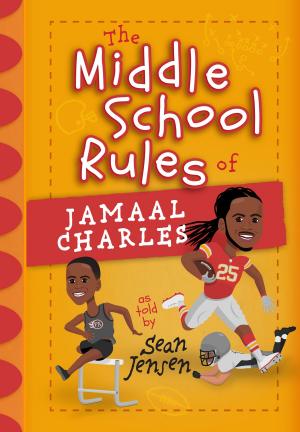 Cover of the book The Middle School Rules of Jamaal Charles by Angela Burgin Logan, Samson Logan