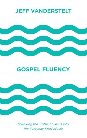 Cover of the book Gospel Fluency by John Piper