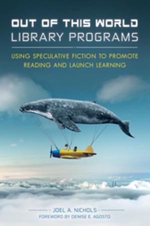 Cover of the book Out of This World Library Programs: Using Speculative Fiction to Promote Reading and Launch Learning by Melissa A Purcell
