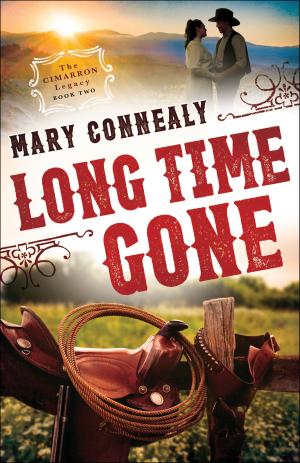 Cover of the book Long Time Gone (The Cimarron Legacy Book #2) by Judy Robertson