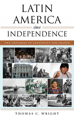 Cover of the book Latin America since Independence by Frances A. Maher, Mary Kay Thompson Tetreault