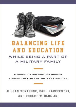 Book cover of Balancing Life and Education While Being a Part of a Military Family