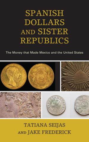 Cover of the book Spanish Dollars and Sister Republics by Marilyn E. Phelan