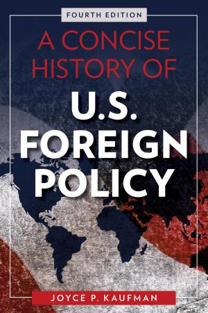 Cover of the book A Concise History of U.S. Foreign Policy by Wanda S. Maulding Green, Edward E. Leonard