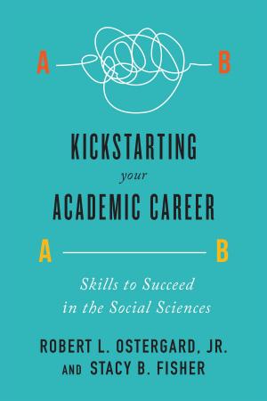 Cover of the book Kickstarting Your Academic Career by Paul Nesbitt-Larking