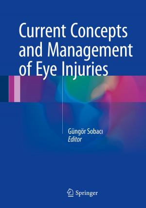 Cover of the book Current Concepts and Management of Eye Injuries by Anthony G. Gallagher, Gerald C. O'Sullivan