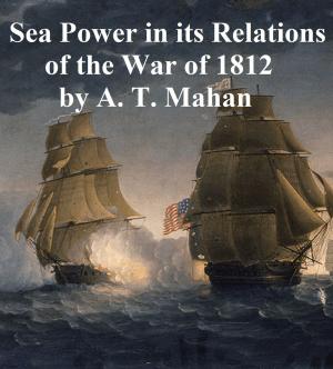 Book cover of Sea Power in its Relations of the War of 1812
