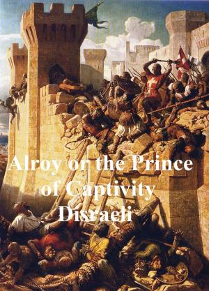 Book cover of Alroy or the Prince of the Captivity