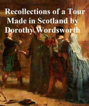 Cover of the book Recollections of a Tour Made in Scotland A.D. 1803 by George MacDonald