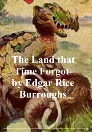 Book cover of The Land that Time Forgot, First Novel of the Caspak Series