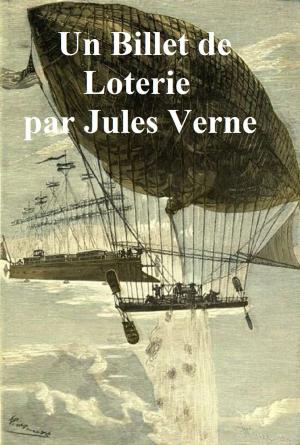 Cover of the book Un Billet de Loterie by Bret Harte
