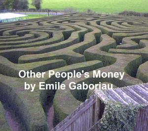 Book cover of Other People's Money, in English translation, both volumes in a single file
