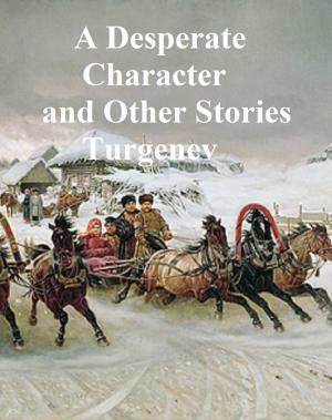 Cover of the book Desperate Character and Other Stories by John Clark Ridpath