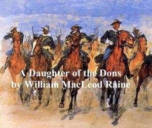 Cover of the book A Daughter of the Dons, A Story of New Mexico Today [1914] by William Shakespeare