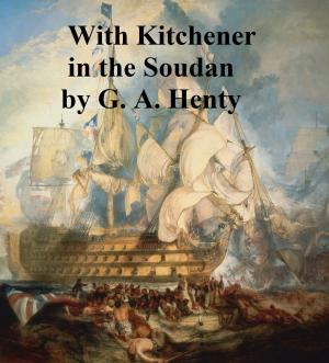 Book cover of With Kitchener in the Soudan, A Tale of Atbara and Omdurman