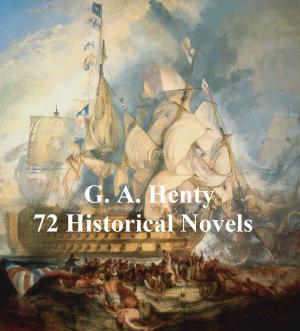 Cover of the book G. A. Henty: 70 Historical Novels by William Shakespeare