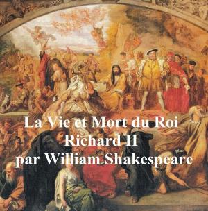 Cover of the book La Vie et la Mort du Roi Richard II (Richard II in French) by B. W. Matz