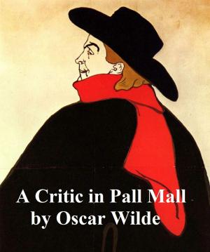 Cover of the book A Critic in Pall Mall, being extracts from reviews and miscellanies by Oscar Wilde (1919) by Alfred Russel Wallace