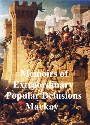 Book cover of Memoirs of Extraordinary Popular Delusions