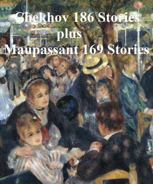 Cover of the book Chekhov and Maupassant: 362 Short Stories by Joseph Gorfinkle