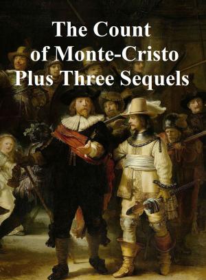 Book cover of The Count of Monte Cristo plus Three Sequels: Son of Monte Cristo, Edmond Dantes and Monte Cristo's Daughter