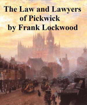 Cover of the book The Law and Lawyers of Pickwick. A Lecture. by John Bunyan
