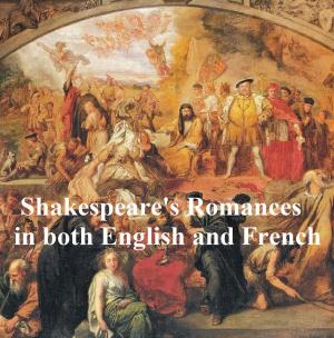 Cover of the book Shakespeare's Romances: All Four Plays, Bilingual edition (in English with line numbers and in French translation) by Jonathan Swift