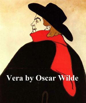 Cover of the book Vera or The Nihilists, a Drama in a Prologue and Four Acts by Charles Spurgeon