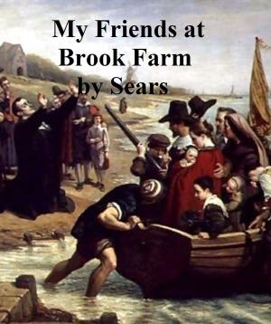 Cover of the book My Friends at Brook Farm by Bret Harte