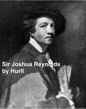 bigCover of the book Sir Joshua Reynolds - A Collection of 15 Pictures and a Portrait of the Painter (Illustrated) by 
