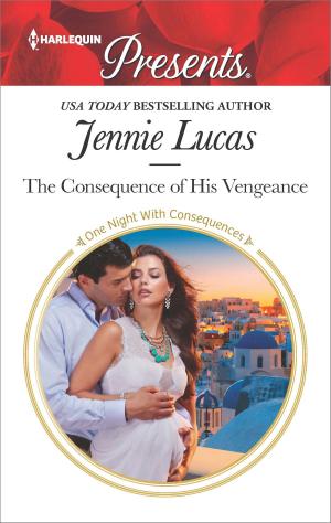 Cover of the book The Consequence of His Vengeance by Kate Hewitt