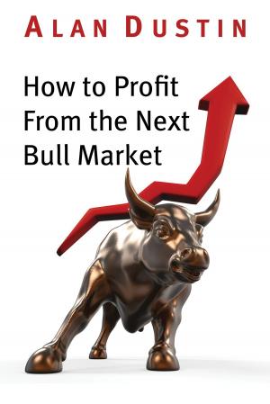 Cover of the book How to Profit from the Next Bull Market by Harry Barrett, Clarence F. Coons