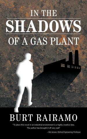Cover of the book In the Shadows of a Gas Plant by Timothy Weatherall